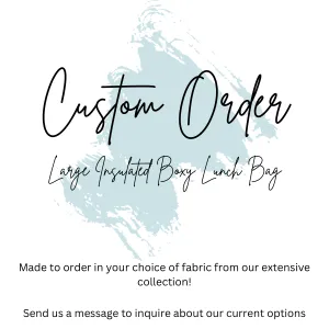 CUSTOM ORDER - Large Boxy Insulated Lunch Bag